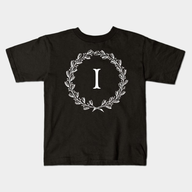 Beautiful Letter I Alphabet Initial Monogram Wreath Kids T-Shirt by anonopinion